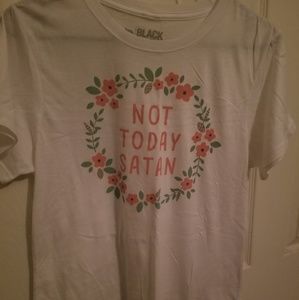 NOT TODAY SATAN Tshirt